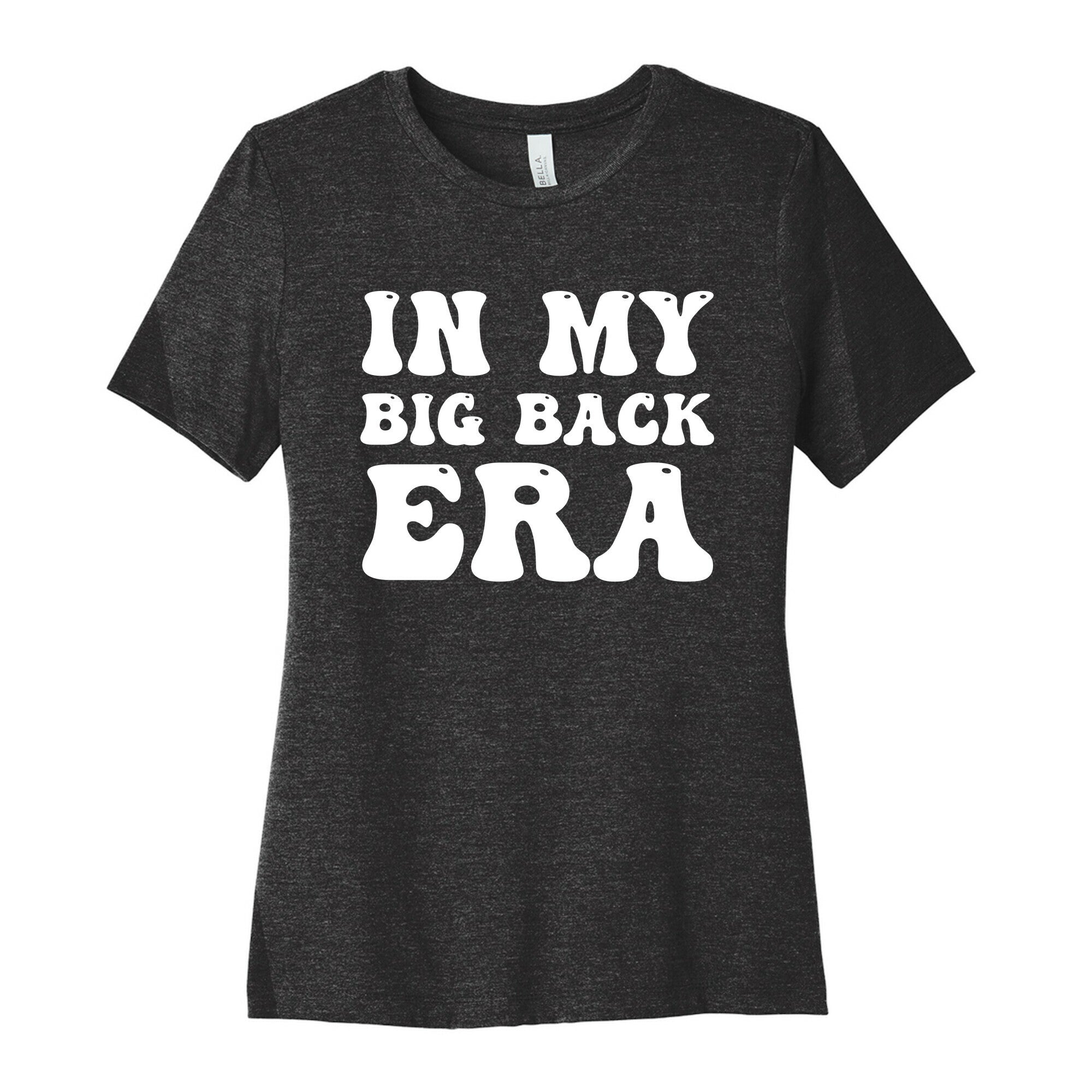 In My Big Back Era Women's Cotton Tee